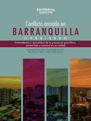 cover image of Conflicto armado en Barranquilla (1980-2020)